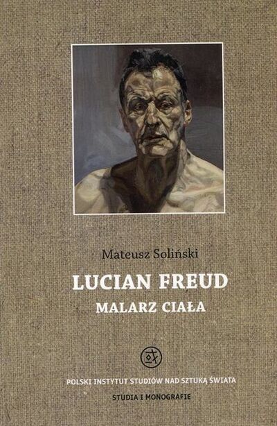 Книга: Lucian Freud malarz ciała (Mateusz Soliński) ; OSDW Azymut