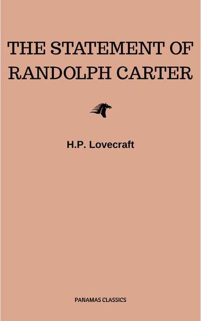 Книга: The Statement of Randolph Carter (Говард Филлипс Лавкрафт) ; Bookwire