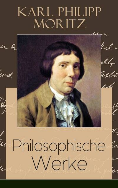 Книга: Philosophische Werke (Karl Philipp Moritz) ; Bookwire