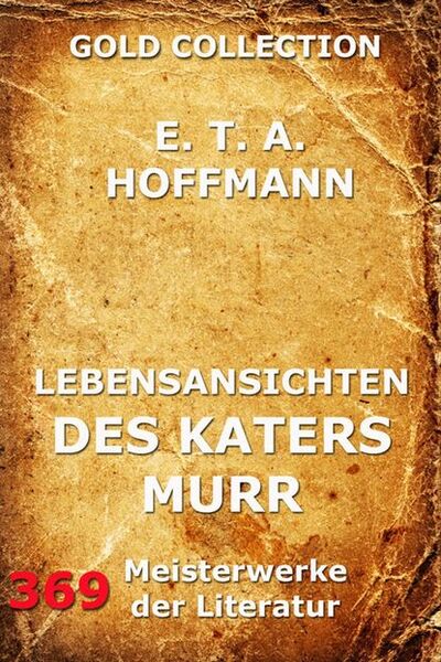 Книга: Lebensansichten des Katers Murr (E.T.A. Hoffmann) ; Bookwire