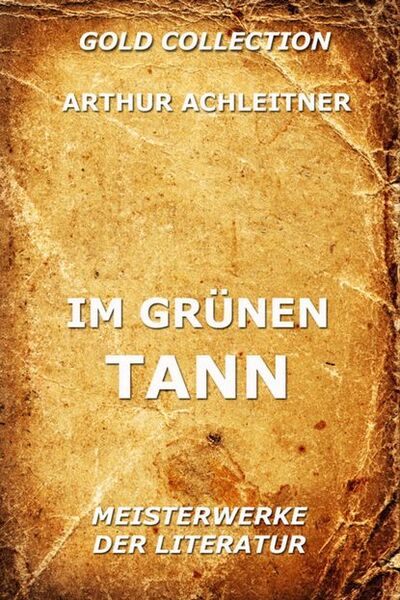Книга: Im grünen Tann (Arthur Achleitner) ; Bookwire