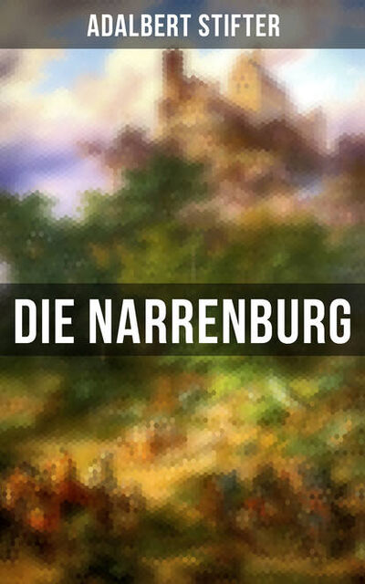 Книга: Die Narrenburg (Adalbert Stifter) ; Bookwire