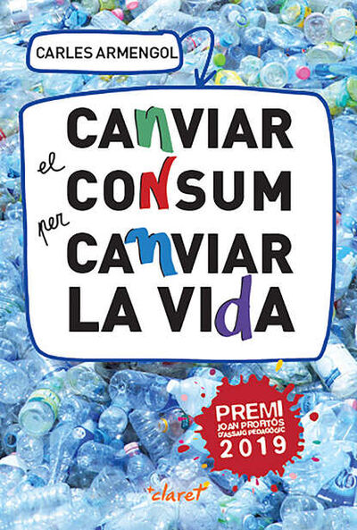 Книга: Canviar el consum per canviar la vida (Carles Armengol) ; Bookwire