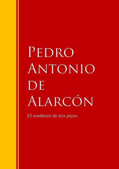 Книга: El sombrero de tres picos (Pedro Antonio de Alarcon) ; Bookwire