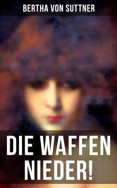 Книга: Die Waffen nieder! (Bertha von Suttner) ; Bookwire