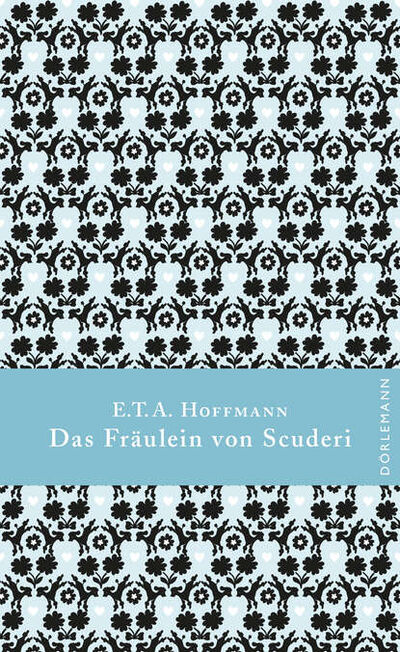 Книга: Das Fräulein von Scuderi (Эрнст Гофман) ; Bookwire