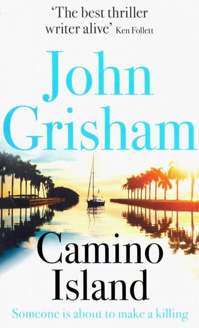 Книга: Camino Island (Grisham John , Гришэм Джон) ; Hodder & Stoughton, 2018 