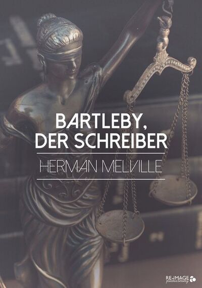 Книга: Bartleby, der Schreiber (Герман Мелвилл) ; Bookwire