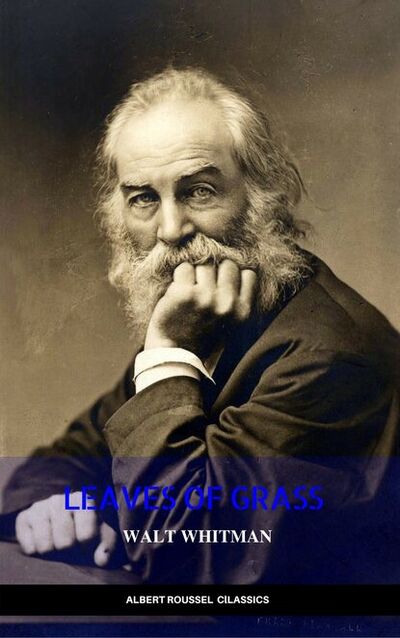 Книга: The Complete Walt Whitman: Drum-Taps, Leaves of Grass, Patriotic Poems, Complete Prose Works, The Wound Dresser, Letters (Walt Whitman) ; Bookwire