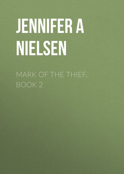 Книга: Mark of the Thief, Book 2 (Jennifer A Nielsen) ; Gardners Books