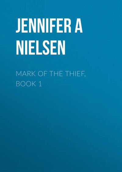 Книга: Mark of the Thief, Book 1 (Jennifer A Nielsen) ; Gardners Books