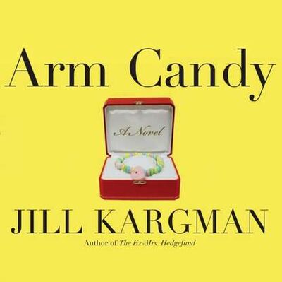 Книга: Arm Candy (Jill Kargman) ; Gardners Books