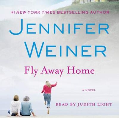 Книга: Fly Away Home (Jennifer Weiner) ; Gardners Books