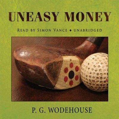 Книга: Uneasy Money (Пелам Гренвилл Вудхаус) ; Gardners Books