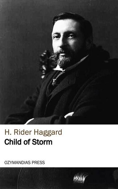Книга: Child of Storm (Генри Райдер Хаггард) ; Bookwire
