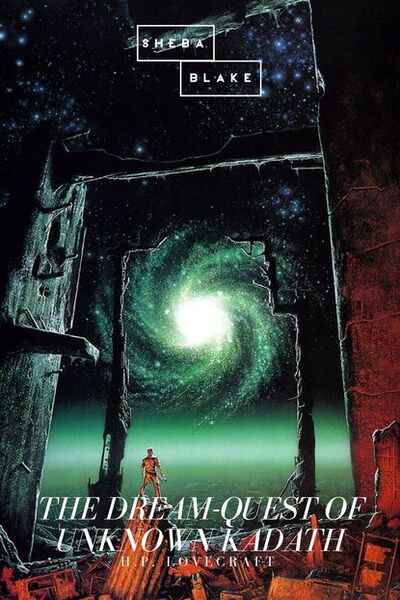 Книга: The Dream-Quest of Unknown Kadath (Говард Филлипс Лавкрафт) ; Bookwire