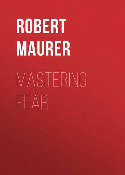 Книга: Mastering Fear (Robert Maurer) ; Gardners Books