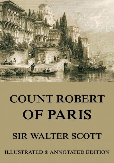 Книга: Count Robert Of Paris (Sir Walter Scott) ; Bookwire