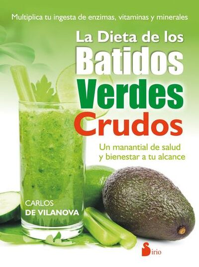 Книга: La dieta de los batidos verdes crudos (Carlos De Vilanova) ; Bookwire