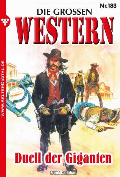Книга: Die großen Western 183 (Frank Callahan) ; Bookwire