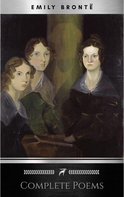 Книга: Brontë Sisters: Complete Poems (Эмили Бронте) ; Bookwire