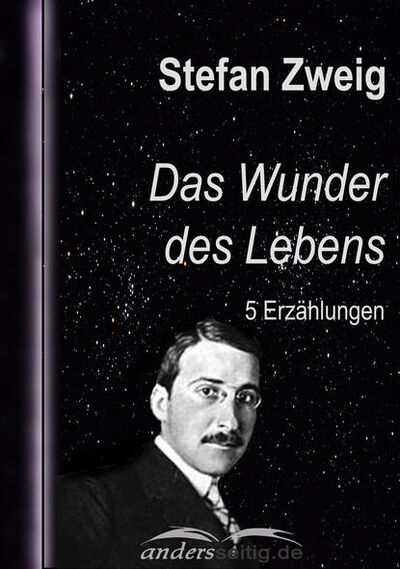 Книга: Das Wunder des Lebens (Стефан Цвейг) ; Bookwire