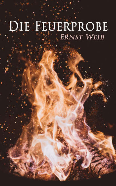 Книга: Die Feuerprobe (Ernst Weiß) ; Bookwire