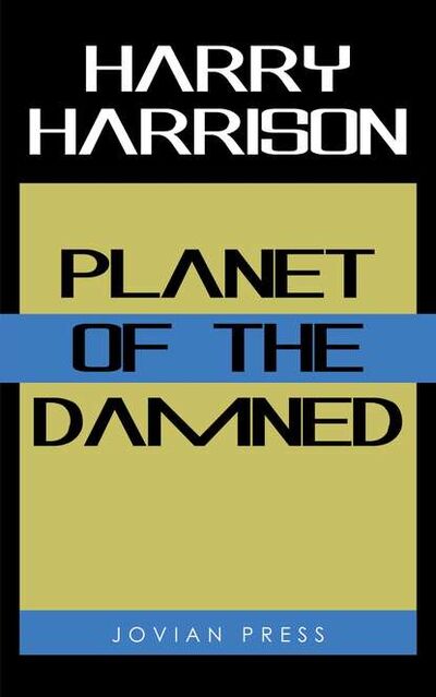 Книга: Planet of the Damned (Harry Harrison) ; Bookwire