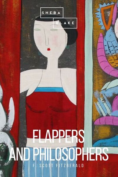 Книга: Flappers and Philosophers (Фрэнсис Скотт Фицджеральд) ; Bookwire