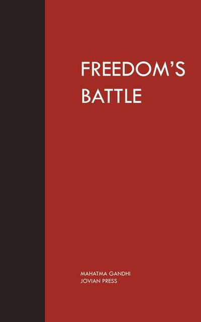Книга: Freedom's Battle (Mahatma Gandhi) ; Bookwire