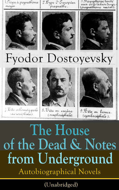 Книга: The House of the Dead & Notes from Underground (Fyodor Dostoyevsky) ; Bookwire