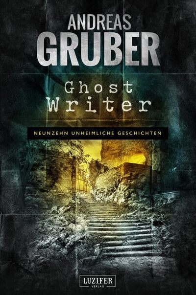 Книга: GHOST WRITER (Andreas Gruber) ; Bookwire