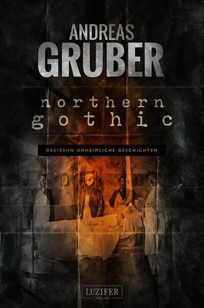 Книга: NORTHERN GOTHIC (Andreas Gruber) ; Bookwire