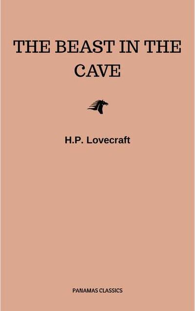 Книга: The Beast in the Cave (Говард Филлипс Лавкрафт) ; Bookwire