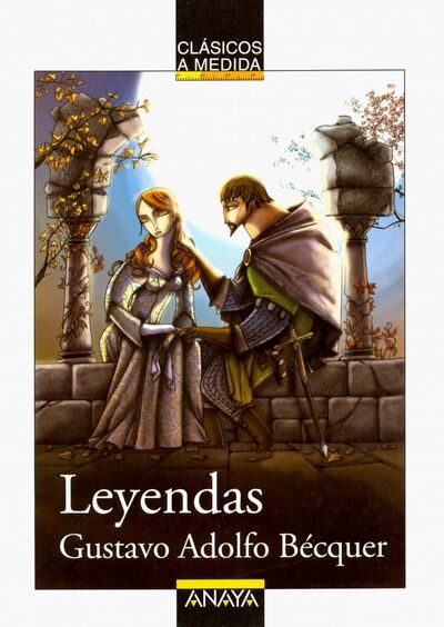 Книга: Leyendas (Becquer Gustavo Adolfo) ; Anaya, 2021 