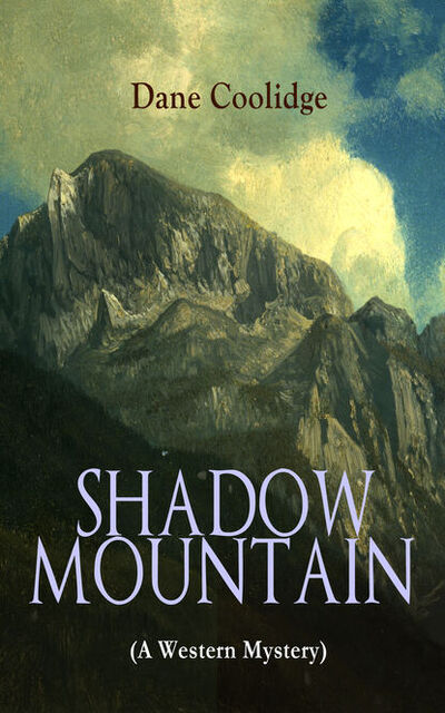 Книга: SHADOW MOUNTAIN (A Western Mystery) (Coolidge Dane) ; Bookwire