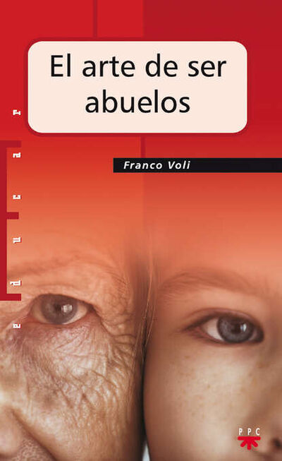 Книга: El arte de ser abuelos (Franco Voli) ; Bookwire