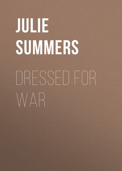 Книга: Dressed For War (Julie Summers) ; Gardners Books