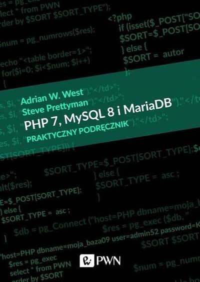 Книга: PHP 7, MySQL 8 i Maria DB. Praktyczny podręcznik (Steve Prettyman) ; OSDW Azymut
