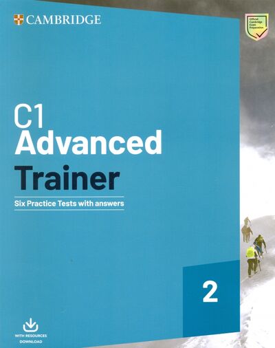 Книга: C1 Advanced Trainer 2. Six Practice Tests with Answers with Resources Download (Не Указан) ; Cambridge, 2022 