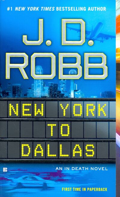 Книга: New York to Dallas (Robb J. D.) ; Penguin, 2012 