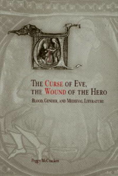 Книга: The Curse of Eve, the Wound of the Hero (Peggy McCracken) ; Ingram