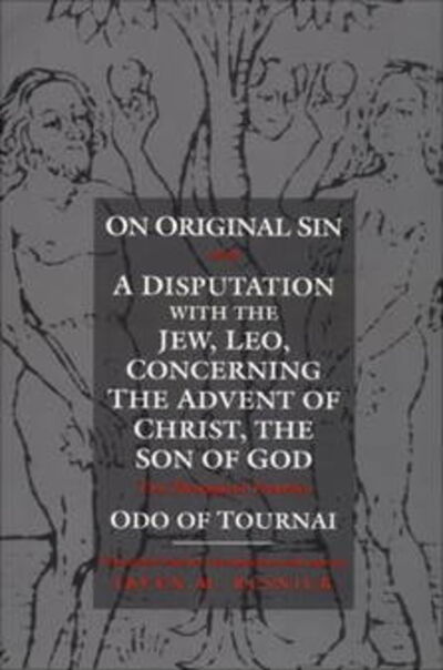 Книга: On Original Sin and A Disputation with the Jew, Leo, Concerning the Advent of Christ, the Son of God (Odo of Tournai) ; Ingram