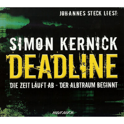Книга: Deadline: Die Zeit läuft ab - Der Albtraum beginnt (gekürzt) (Simon Kernick) ; Автор