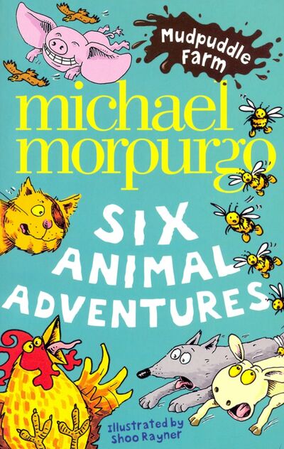 Книга: Mudpuddle Farm. Six Animal Adventures (Morpurgo Michael) ; HarperCollins, 2018 