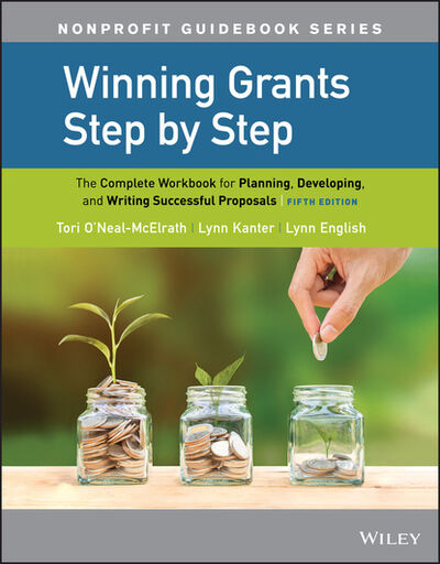 Книга: Winning Grants Step by Step (Tori O'Neal-McElrath) ; John Wiley & Sons Limited