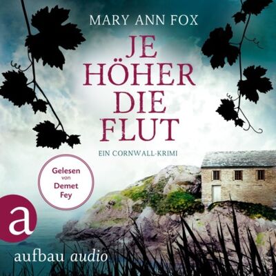 Книга: Je höher die Flut - Mags Blake - Ein Cornwall-Krimi, Band 5 (Ungekürzt) (Mary Ann Fox) ; Автор