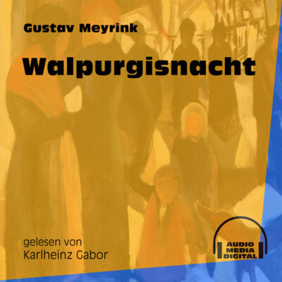 Книга: Walpurgisnacht (Ungekürzt) (Густав Майринк) ; Автор