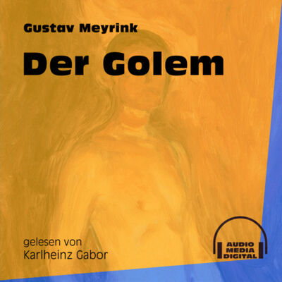 Книга: Der Golem (Ungekürzt) (Густав Майринк) ; Автор