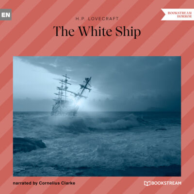 Книга: The White Ship (Unabridged) (Говард Филлипс Лавкрафт) ; Автор
